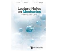 Lecture Notes On Mechanics: Intermediate Level (Tascabile)