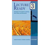 Lecture Ready 3: Strategies for Academic Listening, Note-taking, and Discussion