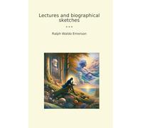 Lectures and biographical sketches