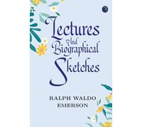 Lectures and biographical sketches