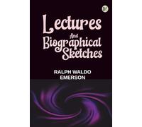 Lectures and Biographical Sketches