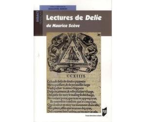 Lectures de Délie: Maurice Scève