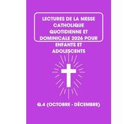Lectures De La Messe Catholique Quotidienne Et Dominicale 2026 Pour Enfants Et Adolescents: Q.4 (Octobre - Décembre)
