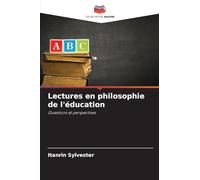 Lectures en philosophie de l'éducation: Questions et perspectives