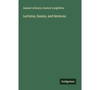 Lectures, Essays, and Sermons
