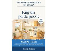 Lectures graduades en català A1: Històries per millorar la fluïdesa i aprendre català llegint. Conté àudio i elements clau