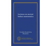 Lectures on ancient Indian numismatics