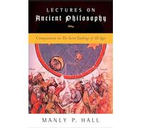 Manly P. Hall Lectures on Ancient Philosophy (Tascabile)