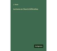 Lectures on Church Difficulties