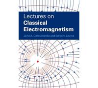 Lectures on Classical Electromagnetism
