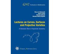 Lectures on Curves, Surfaces and Projective Varieties: A Classical View of Algebraic Geometry