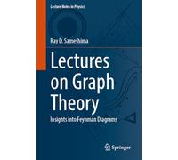 Lectures on Graph Theory: Insights into Feynman Diagrams: 1035
