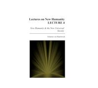 Lectures on New Humanity - Lecture 4: New Humanity and the New Universal Society