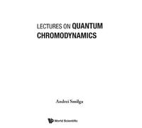 Andrei Smilga Lectures On Quantum Chromodynamics (Copertina rigida)