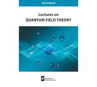 Lectures on Quantum Field Theory