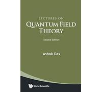 Lectures on Quantum Field Theory: Second Edition