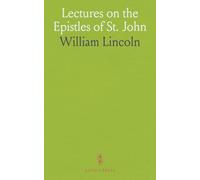 Lectures on the Epistles of St. John