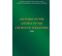Lectures on the Liturgy of the Church of Alexandria - 2018