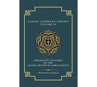 Lectures on the Saving Truths of Christianity