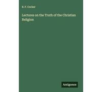 Lectures on the Truth of the Christian Religion