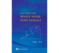 Lectures On White Noise Functionals
