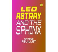 Led Astray and The Sphinx