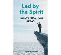 Led by the Spirit: Twelve Practical Areas