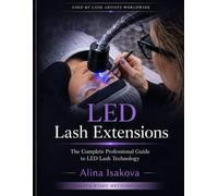 LED Lash Extensions: The Complete Professional Guide to LED Lash Technology
