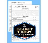 LED Light Therapy Consultation Forms: Light Emitting Diode Therapy Client Intake & Consent Logbook | For Red, Blue & Green LED Treatments | 60 Forms, 120 Two-Sided Pages