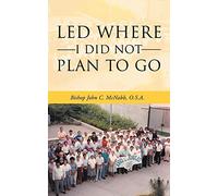 Led Where I Did Not Plan To Go