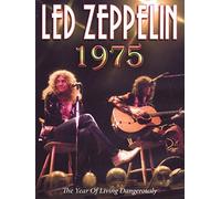 Led Zeppelin - 1975 - The year of living dangerously