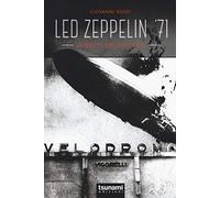 Led Zeppelin '71. La notte del Vigorelli