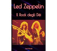 Led Zeppelin: Il Rock degli Dèi