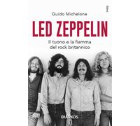 Led Zeppelin. Il tuono e la fiamma del rock britannico - 2026 - D