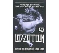 Led Zeppelin. Il volo del dirigibile 1968-1982
