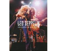 Led Zeppelin: Photographs by Neal Preston