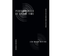 Leda Maria Martins Performances of Spiral Time (Tascabile) Dissident Acts