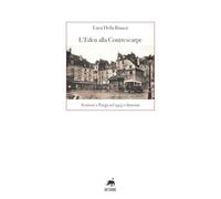L'Eden alla Contrescarpe. Scrittori a Parigi nel 1925 e dintorni