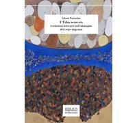 L'Eden mancato. Traslazioni letterarie nell’immagine del corpo migrante