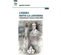 L'edera sotto la lanterna. I Repubblicani a Genova (1943-1995) [Hardcover] [May