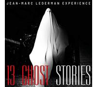 Jean-Marc Lederman Experience 13 Ghost Stories (CD) Album Digipak