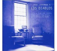 Lederman, Josh Y Los Diablos - Its a Long & Lonely Time Until