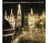 Lederman, Josh Y Los Diablos - Towns Old Fair