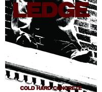 Ledge Cold Hard Concrete (Vinyl LP)