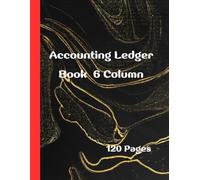 Ledger Book 6 Column For Small Business & Personal Use: Accounting Ledger Book for Small Business And Personal Finance ,Simple 6 Column Ledger Book For Bookkeeping .