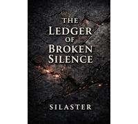 Ledger of Broken Silence