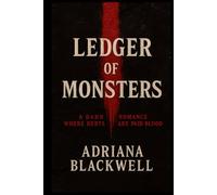 Ledger of Monsters: A Dark Romance Where Debts Are Paid in Blood
