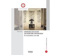L'edilizia di culto all'alba del XXI secolo. Tra vecchi problemi e nuove sfide
