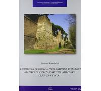 L'edilizia pubblica nell'impero romano all'epoca dell'anarchia militare (235-284 d. C.)