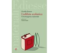 L' edilizia scolastica. Un'emergenza abitativa. Con CD-ROM